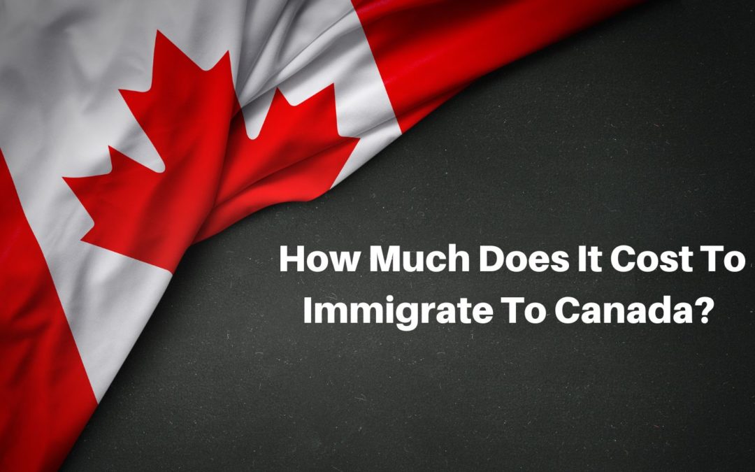 how much immigration costs in Canada?