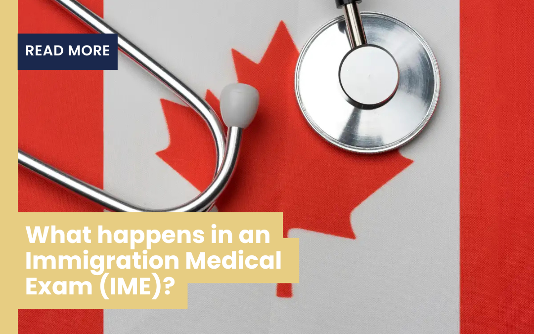 What Happens In An Immigration Medical Exam (IME)?