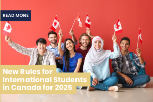 New Rules For International Students In Canada For 2025