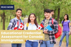 Educational Credential Assessment for Canada Immigration