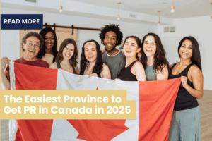The Easiest Province to Get PR in Canada in 2025