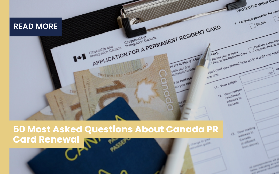 50 Most Asked Questions About Canada PR Card Renewal