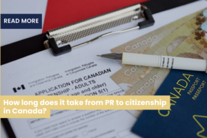 How long does it take from PR to citizenship in Canada?